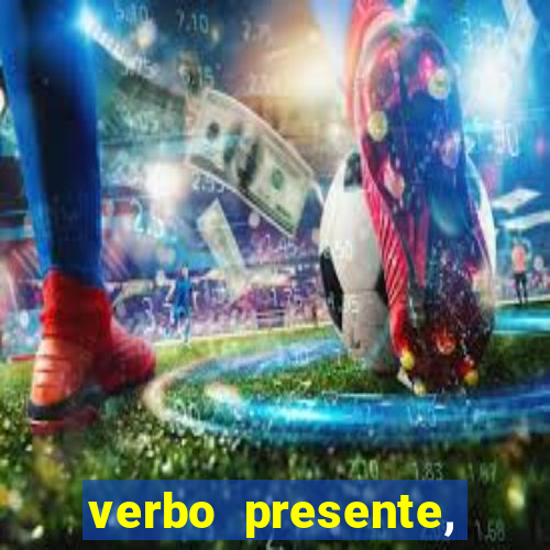 verbo presente, passado e futuro 3 ano